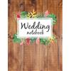 CreateSpace Independent Publishing Platf Wedding Notebook: (Large Print 8.5x11) Undated Monthly and Weekly Wedding Planner With To-Do-List and Notes 138 Pages: Wedding Planning: Volume 1