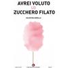 Kimerik Avrei voluto lo zucchero filato