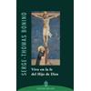 Ediciones Cor Iesu Vivo en la fe del Hijo de Dios: Meditaciones sobre la fe: 9