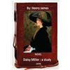 CREATESPACE Daisy Miller : a study. (1878) NOVEL By: Henry James