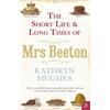 HarperCollins Children's Books The Short Life and Long Times of Mrs Beeton: An Acclaimed Victorian Biography of England's Famous Domestic Icon