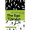 CREATESPACE The Ego Tango: How to get more of what you want, more often, with less hassle, using these 7 Partner mindset techniques