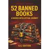 LunamiMedia.com 52 Banned Books: A Guided Intellectual Journey (U.S. edition): Unlock the Stories They Tried to Silence