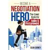 Hero Strategy Books Become a Negotiation Hero: A comic-style negotiation guide for sales, procurement, and business professionals who want practical tools, real results, and an engaging way to learn