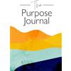 Best Wright The Purpose Journal: Discover Your Destiny and Leave a Legacy