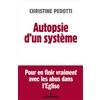 ALBIN MICHEL Autopsie d'un système: Pour en finir vraiment avec les abus dans l'Eglise