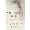 Knopf Nobody's Girl: A Memoir of Surviving Abuse and Fighting for Justice
