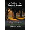 Stephen Patton A Guide to the Book of Heaven: Luisa Piccarreta's Writings Evaluated in the Light of Catholic Doctrine