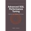 NobleTrex Press Advanced SQL Performance Tuning: Optimize Your Database Workloads