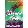 Hodder & Stoughton Roadwork: from the 'dark half' of the No. 1 bestseller Stephen King