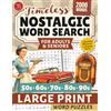 TG Edition Nostalgic Word Search for Adults & Seniors: Large Print Word Puzzles for Sparking Memories and Staying Sharp
