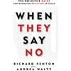 Success In 100 Pages When They Say No: The Definitive Guide for Handling Rejection in Sales