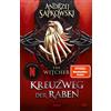 Andrzej Sapkows Kreuzweg der Raben: Roman - The Witcher 6 (Da (Copertina rigida)