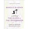 Camilla Morton Manolo Blahnik and the Tale of the Elves and t (Copertina rigida)