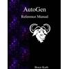 Bruce Korb AutoGen Reference Manual (Tascabile)