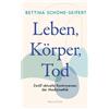 Prof. Dr. Bettin Leben, Körper, Tod: Zwölf aktuelle Kontrove (Copertina rigida)