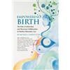 Dr. Michael J H Empowering Birth: The Role of Midwifery and Physicia (Tascabile)