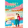 Urban Hofstette Say You'll Remember Me: Roman »Obwohl Abbys Geschi (Tascabile)