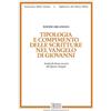 EDB Tipologia e compimento delle Scritture nel Vangelo di Giovanni. Analisi di alcuni racconti del Quarto Vangelo