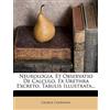 Nabu Press Neurologia, Et Observatio De Calculo, Ex Urethra Excreto, Tabulis Illustrata...