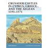 Osprey Publishing Crusader Castles in Cyprus, Greece and the Aegean 1191-1571: No. 59