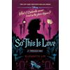 Disney So This is Love-A Twisted Tale