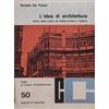 Franco Angeli L'idea di architettura. Storia della critica da Viollet-le-Duc a Persico