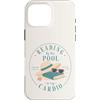 Poolside Reading Days Custodia per iPhone 16 Pro Max Lettura Piscina Cardio Book Amante Spiaggia Lettore Umorismo