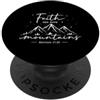 Christian Scripture Inspirational Bible La fede può spostare le montagne Matteo 17:20 Fede cristiana PopSockets PopGrip Adesivo
