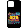 80s Costume Retro Party Nostalgia Throwb Custodia per iPhone 15 Costume divertente in stile retrò con scritta This Is My 80's Party