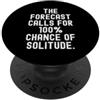 Quiet Observer Seekers la previsione richiede 100 possibilità di solitudine Witty PopSockets PopGrip Adesivo