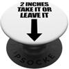 Inappropriate Humor Co. 5,1 cm Take It Or Leave It Funny Uomo imbarazzante PopSockets PopGrip Adesivo