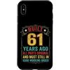Built 61th Birthday Gifts for Men Women Custodia per iPhone XS Max Divertente regalo per il 61° compleanno per uomini e donne di 61 anni