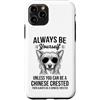 Cool Chinese Crested Funny Chinese Crest Custodia per iPhone 11 Pro Essere un cane crestato cinese divertente cinese crestato