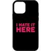 Funny Designs For Introverts Custodia per iPhone 12 mini I Hate It Here