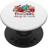 Educator Appreciation Designs Gli insegnanti cambiano l'apprezzamento mondiale degli educatori PopSockets PopGrip Adesivo