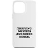 Sarcastic Chaos Humor Co. Custodia per iPhone 13 Pro Max CRESCERE SU VIBES E NEGNO PIÙ PURO