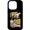 Grandio Design Beer & Alcohol Lover Drin Custodia per iPhone 14 Pro Funny Beer Lover I Make Pour Decisions Hands - Bottiglia da pinta