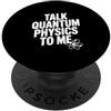 Fraxoweb Parla di fisica quantistica con me divertente amante della scienza PopSockets PopGrip Adesivo