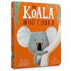 Hachette Children's Book The Koala Who Could: From The World of Rachel Bright & Jim Field