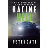 Peter Cate Racing Hell: The Hidden Truths of Motorsport