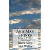 CREATESPACE As a Man Thinks: Large Print Edition