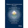 Ubiquity University Wisdom and Consciousness Change: The Way of the Heart: A Wisdom Leadership Formula for Peace