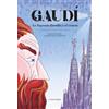Editorial Comanegra S.L. Gaudí. La Sagrada Familia y el éxtasis