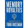 Lioncrest Publishing Memory Royalties: The Missing Link in Your Wealth Management