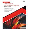 Orange Education Pvt Ltd Ultimate AWS Certified AI Practitioner (AIF-C01) Exam Guide: Supercharge Your Career in AI with the AWS AI Practitioner (AIF-C01) Certification Using ... Tips and Practical Insights (English Edition)