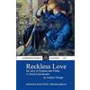 CREATESPACE Reckless Love: The Story of Pyramus and Thisbe: A Tiered Latin Reader