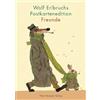 Peter Hammer Verlag GmbH Wolf Erlbruchs Postkartenedition Freunde