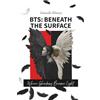 Daechyeong Press UK BTS: Beneath the Surface: Where Shadows Become Light (ENG)