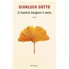 Mondadori Ci basterà mangiare il vento